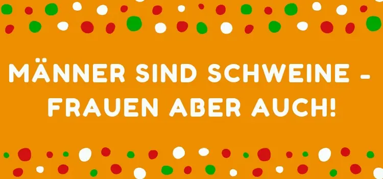 Männer nehmen Frauen aus Und Frauen nehmen Männer aus