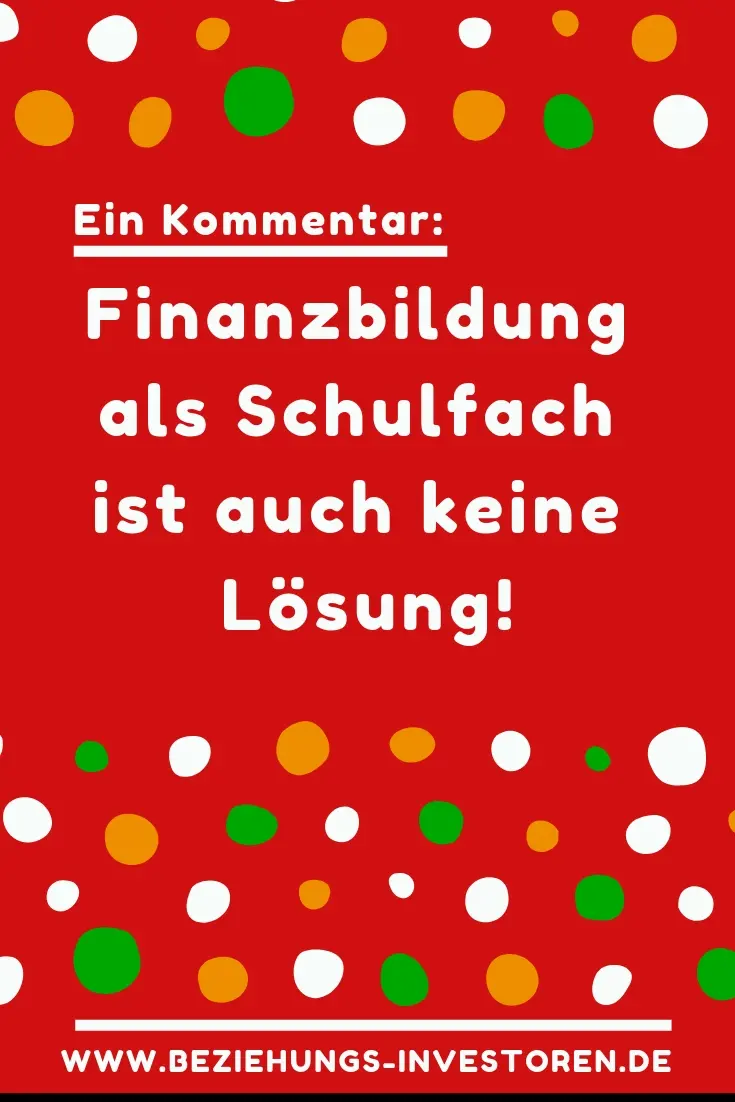 Kommentar zu Finanzbildung Finanzen in der Schule lernen