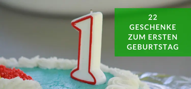 Was soll ich zum ersten Geburtstag schenken? 22 sinnvolle Geschenke für 1-jährige Geschenk für 1-jährige