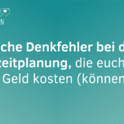 7 typische Denkfehler bei der Elternzeitplanung, die euch eine Menge Geld kosten (können)